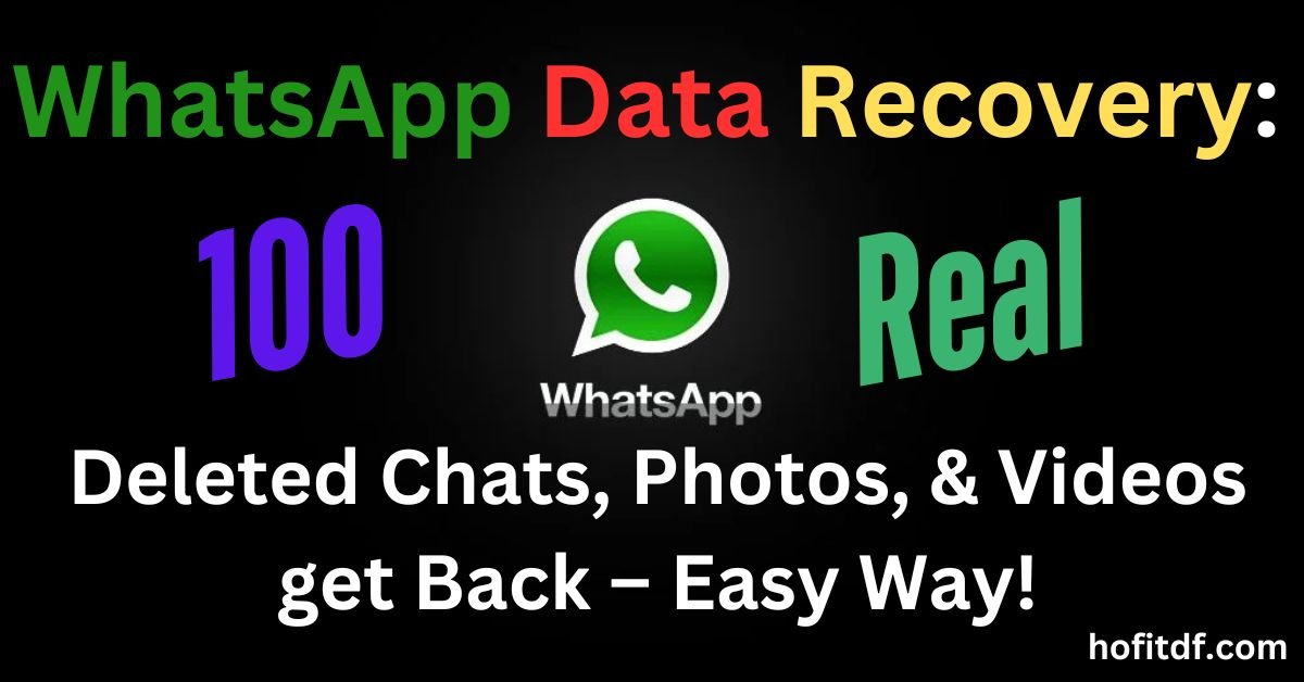 WhatsApp Data Recovery: Deleted Chats, Photos, & Videos get Back – Easy Way!